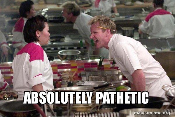 absolutely-pathetic.jpg.6b00c8401a3e6cba3da73d9d82f995cc.jpg