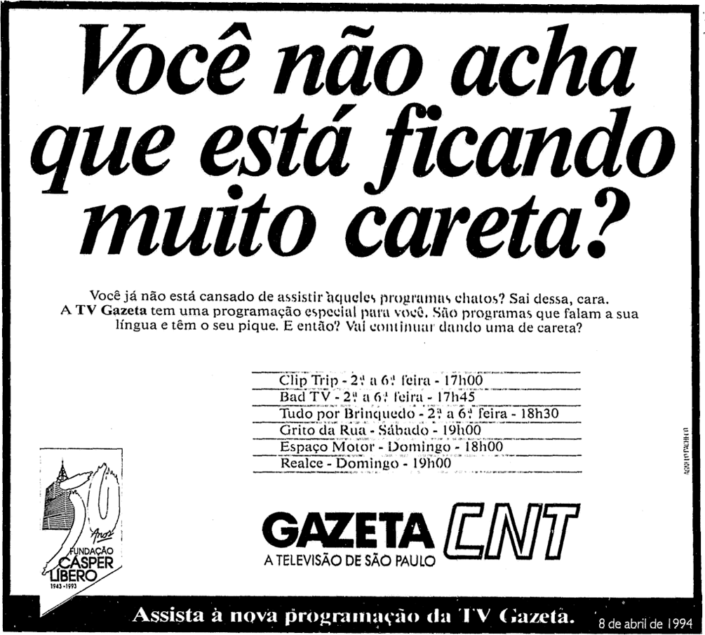 1375159739_Gazeta-CNT1994Novaprog.(Folha).thumb.png.98092f8decb9cdcaba26585f102362e5.png